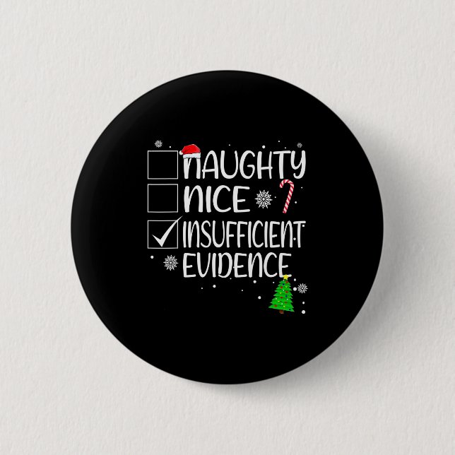 Nice Naughty Insufficient Evidence Christmas Famil 6 Cm Round Badge (Front)