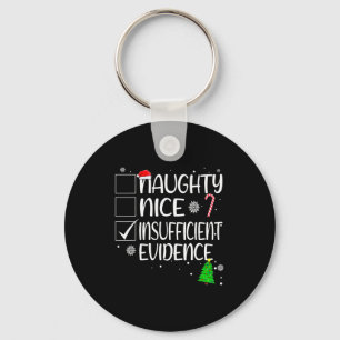 Nice Naughty Insufficient Evidence Christmas Famil Key Ring
