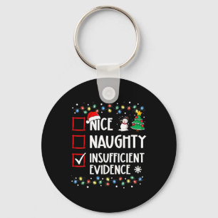 Nice Naughty Insufficient Evidence Christmas Famil Key Ring