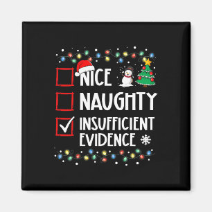 Nice Naughty Insufficient Evidence Christmas Famil Magnet