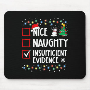 Nice Naughty Insufficient Evidence Christmas Famil Mouse Mat