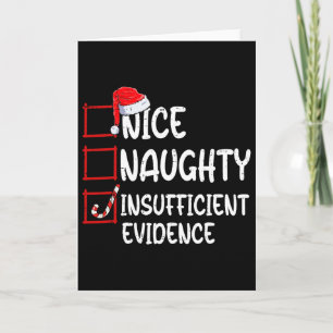 Nice Naughty Insufficient Evidence Christmas List Card