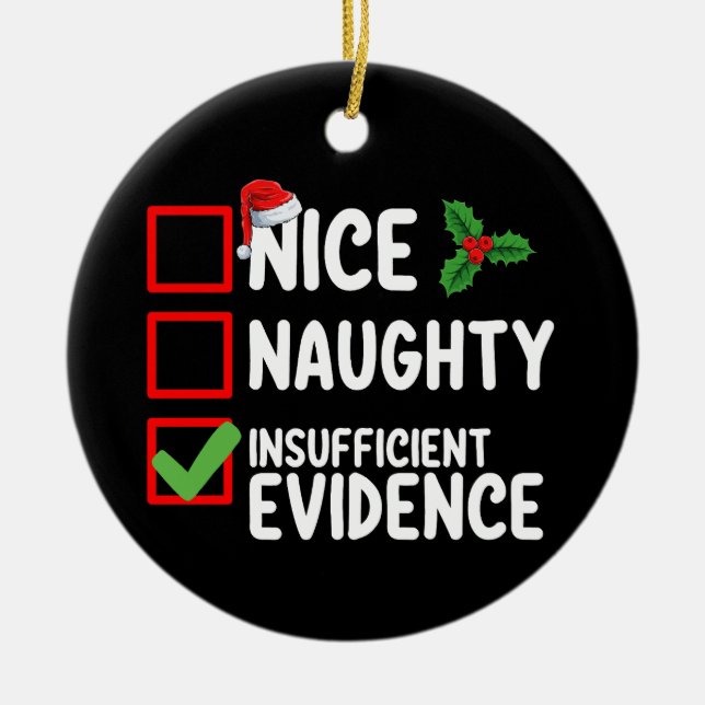Nice Naughty Insufficient Evidence Christmas List  Ceramic Tree Decoration (Front)