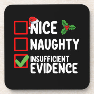 Nice Naughty Insufficient Evidence Christmas List Coaster