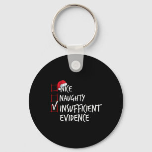 Nice Naughty Insufficient Evidence Christmas List Key Ring