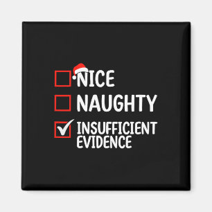 Nice Naughty Insufficient Evidence Christmas List Magnet