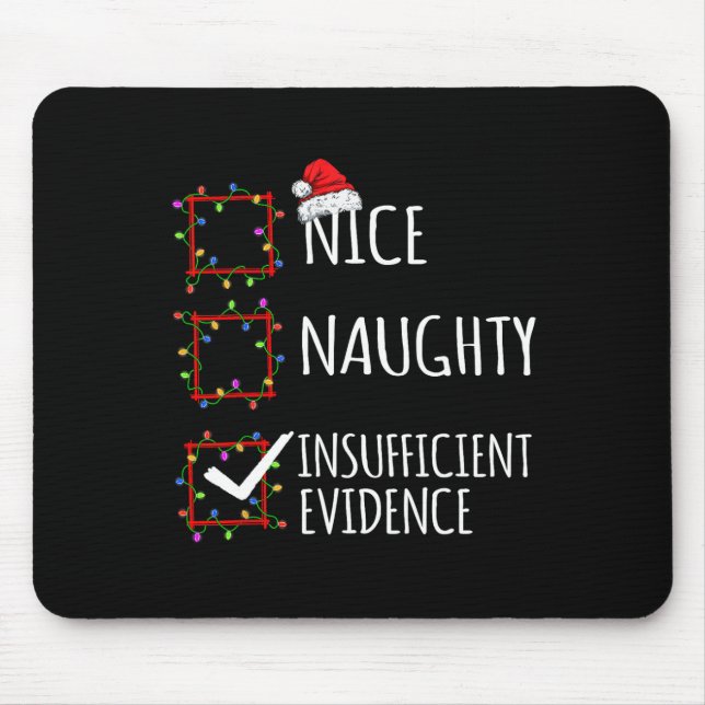 Nice Naughty Insufficient Evidence Christmas List  Mouse Mat (Front)