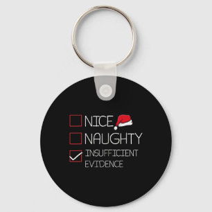 Nice Naughty Insufficient Evidence Christmas Pajam Key Ring
