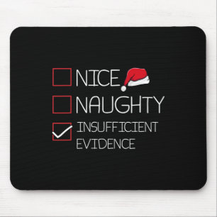 Nice Naughty Insufficient Evidence Christmas Pajam Mouse Mat