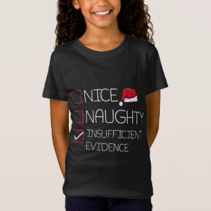 Nice Naughty Insufficient Evidence Christmas Pajam T-Shirt