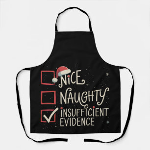 Nice Naughty Insufficient Evidence Christmas Santa Apron