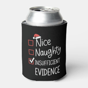 Nice Naughty Insufficient Evidence Christmas Santa Can Cooler