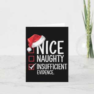 Nice Naughty Insufficient Evidence Christmas Santa Card