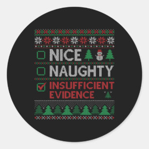 Nice Naughty Insufficient Evidence Christmas Santa Classic Round Sticker