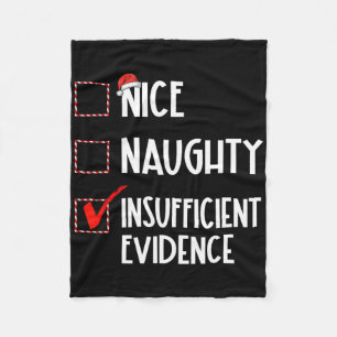 Nice Naughty Insufficient Evidence Christmas Santa Fleece Blanket