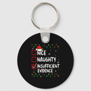 Nice Naughty Insufficient Evidence Christmas Santa Key Ring