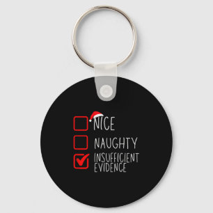 Nice Naughty Insufficient Evidence Christmas Santa Key Ring