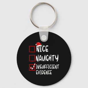 Nice Naughty Insufficient Evidence Christmas Santa Key Ring