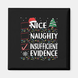 Nice Naughty Insufficient Evidence Christmas Santa Magnet