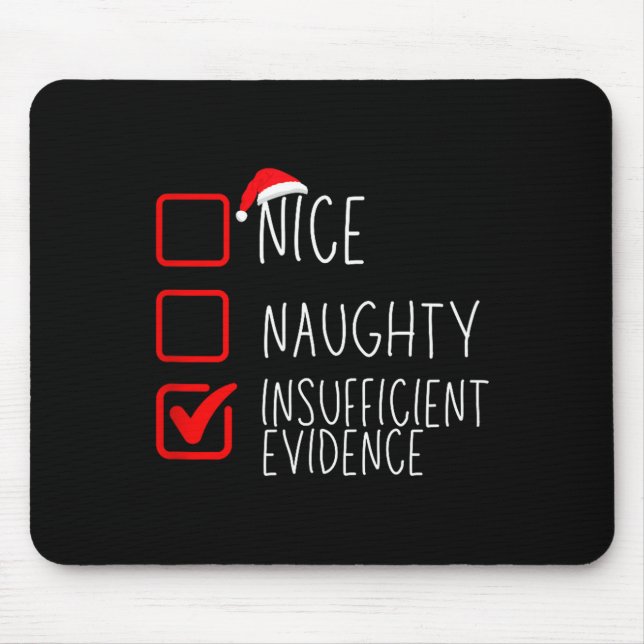 Nice Naughty Insufficient Evidence Christmas Santa Mouse Mat (Front)