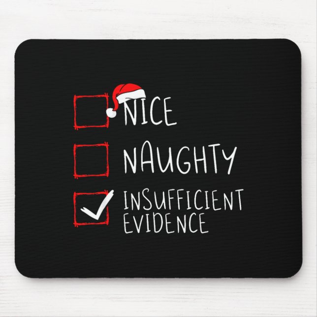 Nice Naughty Insufficient Evidence Christmas Santa Mouse Mat (Front)