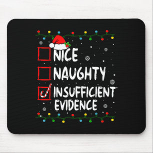 Nice Naughty Insufficient Evidence Christmas Santa Mouse Mat