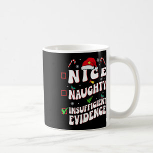 Nice Naughty Insufficient Evidence Family Christma Coffee Mug