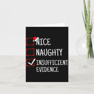 Nice Naughty Insufficient Evidence Funny Christmas Card
