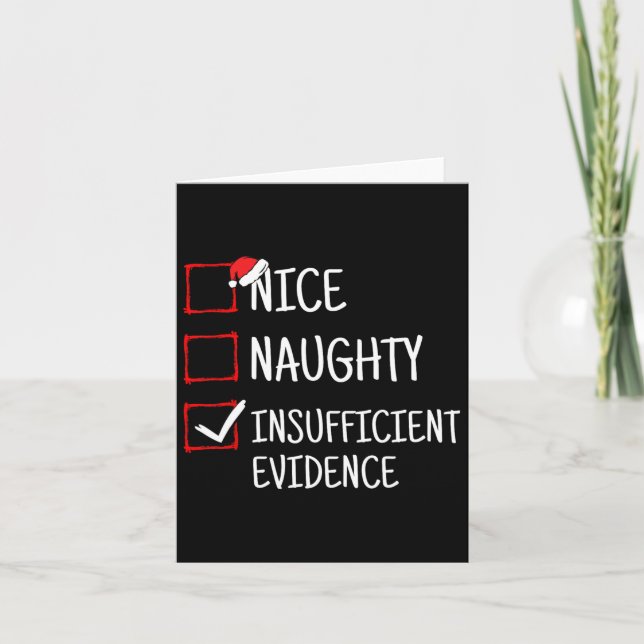 Nice Naughty Insufficient Evidence Funny Christmas Card (Front)