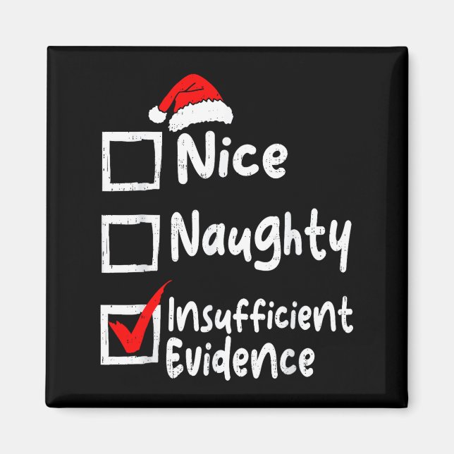 Nice Naughty Insufficient Evidence Funny Christmas Magnet (Front)