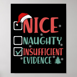 Nice Naughty Insufficient Evidence Funny Christmas Poster