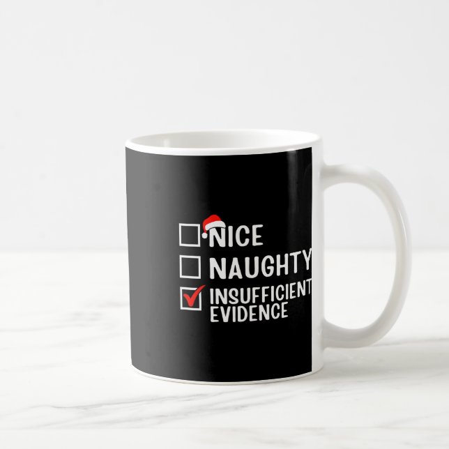 Nice Naughty Insufficient Evidence Lawyer Christma Coffee Mug (Right)