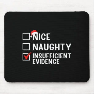 Nice Naughty Insufficient Evidence Lawyer Christma Mouse Mat