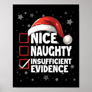 Nice Naughty Insufficient Evidence Santa Claus Chr Poster