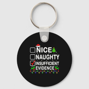 Nice Naughty Insufficient Evidence Xmas Family Men Key Ring
