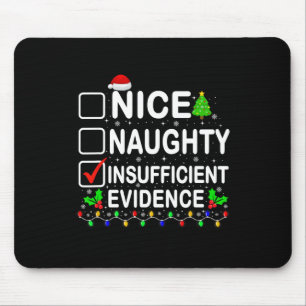 Nice Naughty Insufficient Evidence Xmas Family Men Mouse Mat