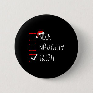 Nice Naughty Irish Christmas Ireland Heritage Root 6 Cm Round Badge