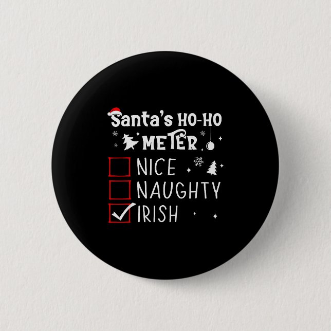 Nice Naughty Irish Christmas List Santa Claus Iris 6 Cm Round Badge (Front)