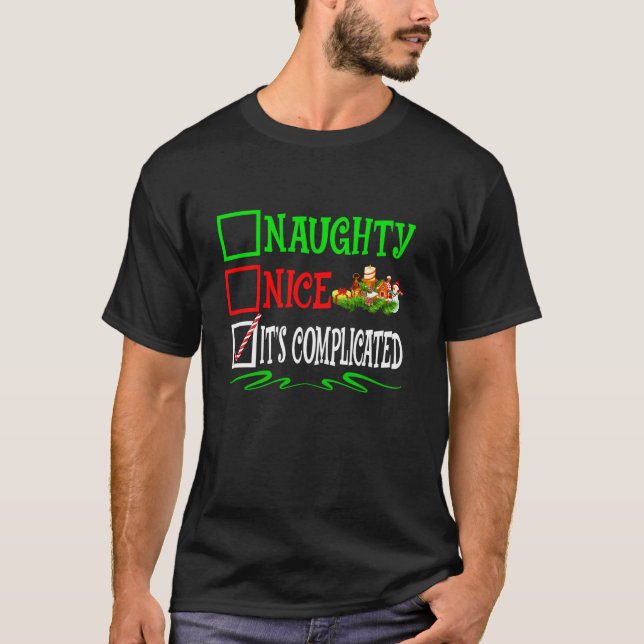 Nice Naughty It s Complicated Santa Christmas List T-Shirt (Front)