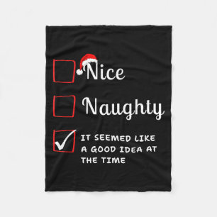 Nice Naughty It Seemed Like A Good Idea At The Tim Fleece Blanket