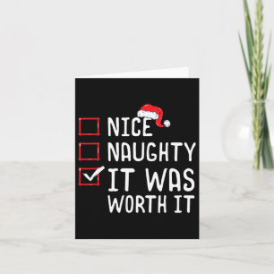 Nice Naughty It Was Worth It Christmas List Card