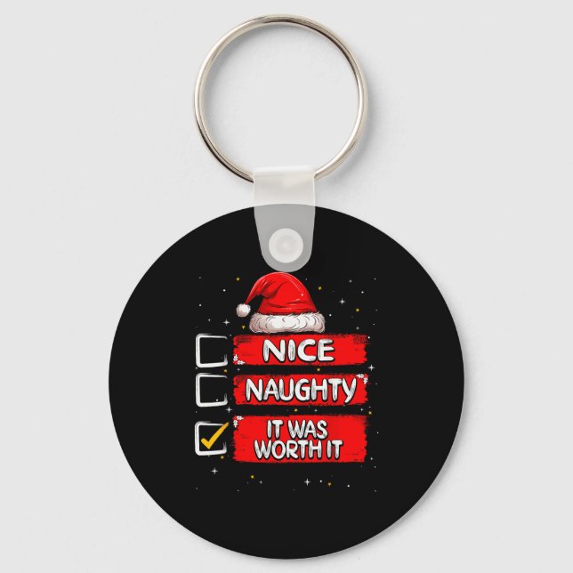 Nice Naughty It Was Worth It Christmas List Santa  Key Ring (Front)