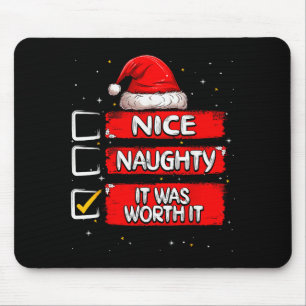 Nice Naughty It Was Worth It Christmas List Santa Mouse Mat