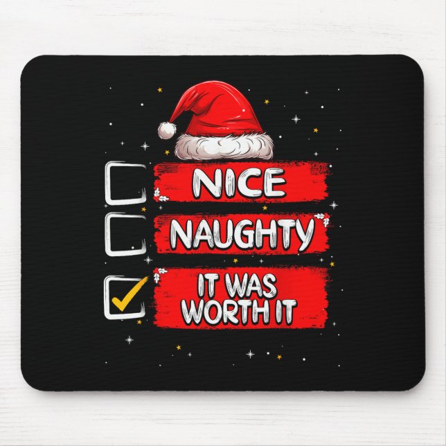 Nice Naughty It Was Worth It Christmas List Santa  Mouse Mat (Front)