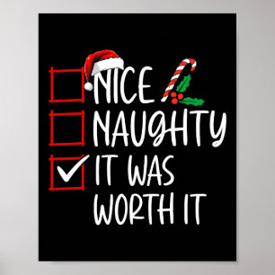 Nice Naughty It Was Worth It Christmas List Santa  Poster