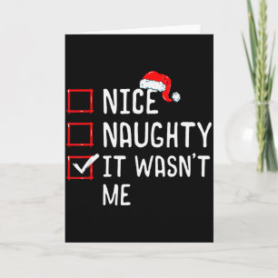 Nice Naughty It Wasn't Me Christmas List  Card