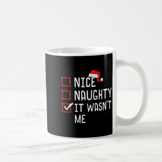 Nice Naughty It Wasn't Me Christmas List  Coffee Mug (Right)