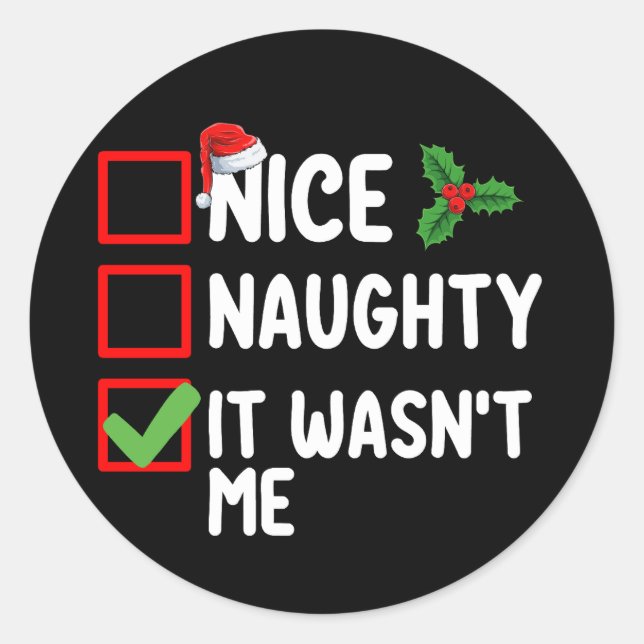 Nice Naughty It Wasn't Me Christmas List Family Classic Round Sticker (Front)