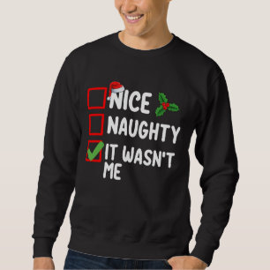 Nice Naughty It Wasn't Me Christmas List Family Sweatshirt