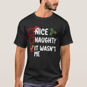 Nice Naughty It Wasn't Me Christmas List Family T-Shirt